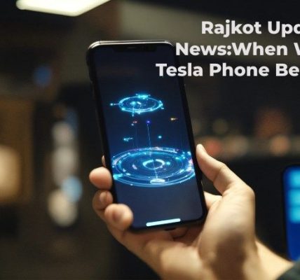 Rajkot Updates News:When Will The Tesla Phone Be Released